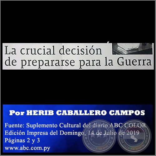 LA CRUCIAL DECISIN DE PREPARARSE PARA LA GUERRA - Por HERIB CABALLERO CAMPOS -  Domingo, 14 de Julio de 2019